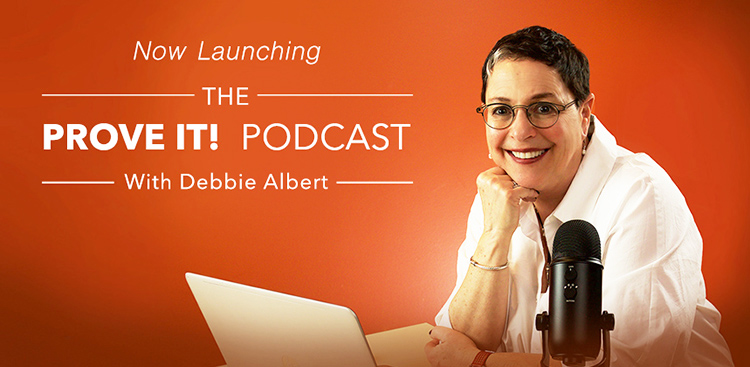 Prove It! Podcast with Debbie Albert